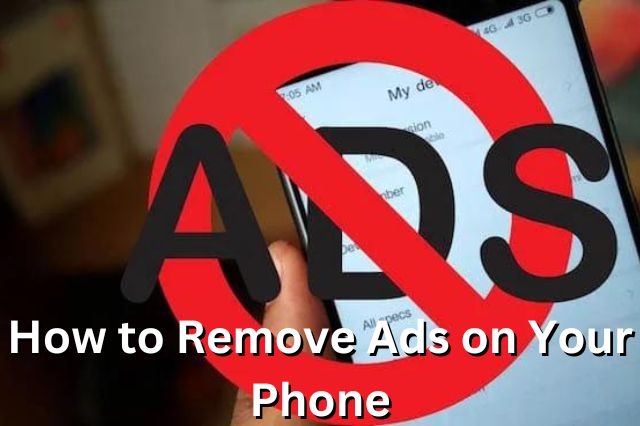 How to Remove Ads on Your Phone